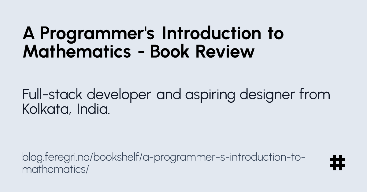 A Programmer's Introduction to Mathematics - Book Review - feregri.no