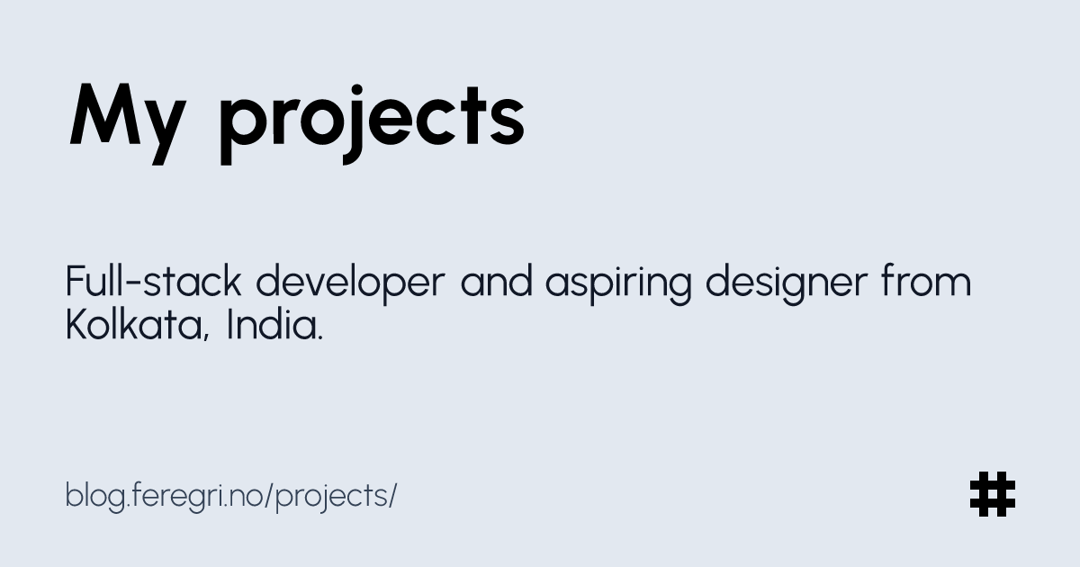 My projects - feregri.no